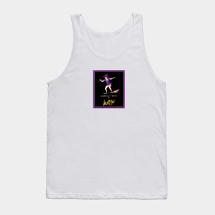 In a World of Princesses, Be a Witch Tank Top